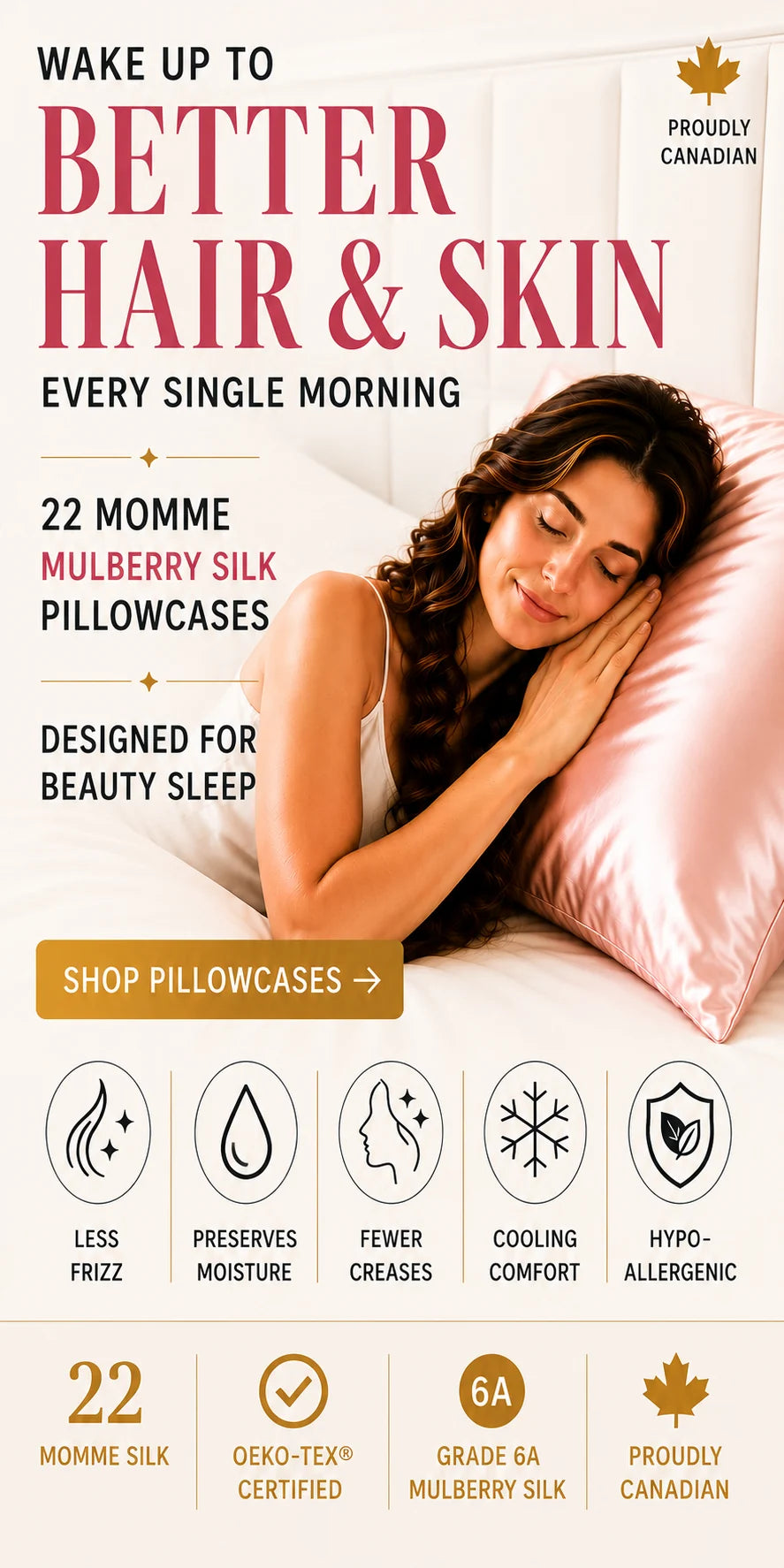Canadian 22 Momme Mulberry Silk pillowcases by Blush Silks designed for better hair, skin hydration, fewer creases and cooling comfort. Blush Silks